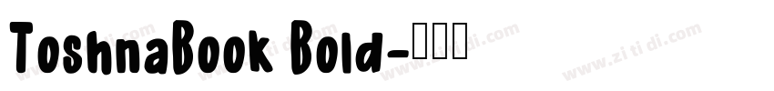 ToshnaBook Bold字体转换